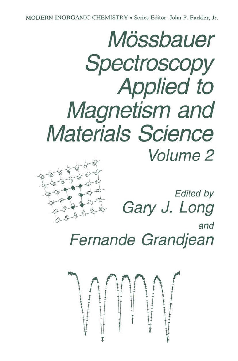 Mssbauer Spectroscopy Applied to Magnetism and Materials Science (Modern Inorganic Chemistry, 2)