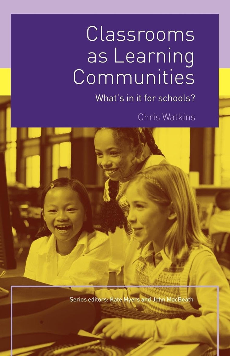 Classrooms as Learning Communities (What's in it for schools?)