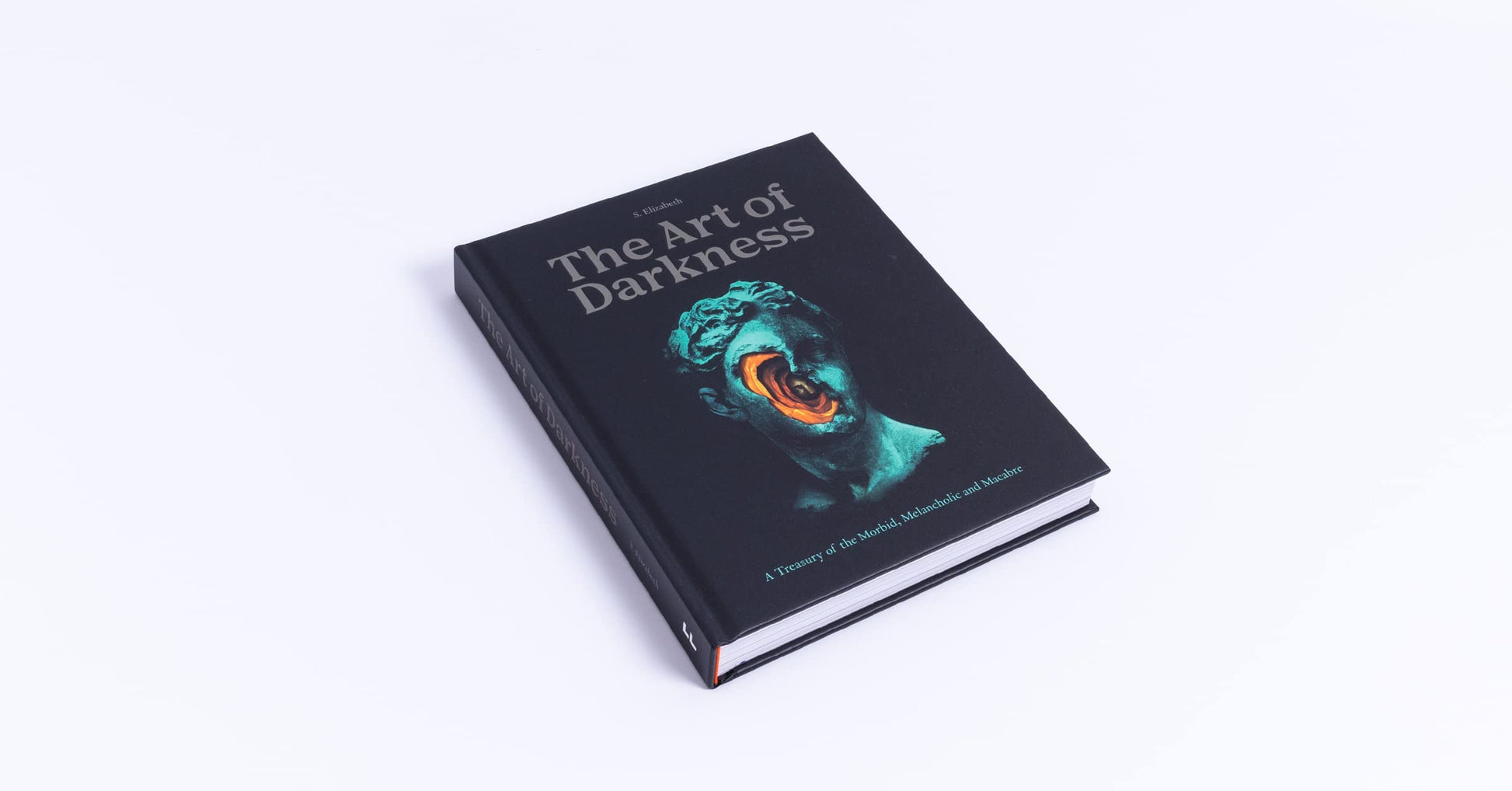 The Art of Darkness: A Treasury of the Morbid, Melancholic and Macabre (Volume 2) (Art in the Margins, 2)
