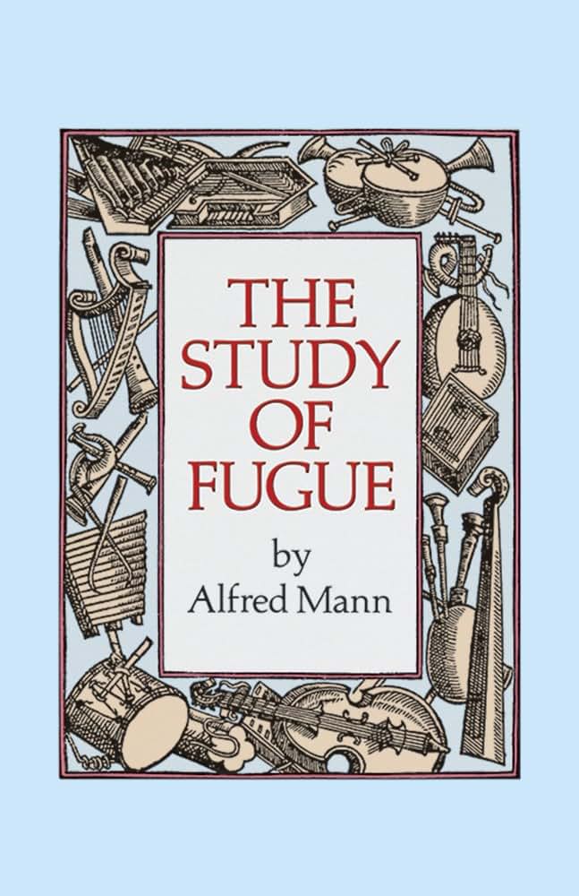 The Study of Fugue (Dover Books On Music: Analysis)