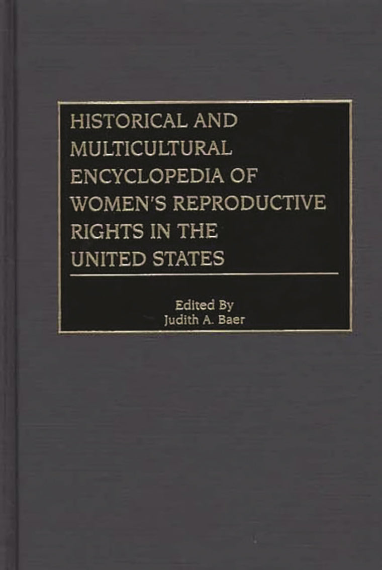 Historical and Multicultural Encyclopedia of Women's Reproductive Rights in the United States
