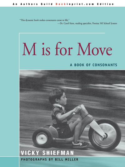 M is for Move: A Book of Consonants