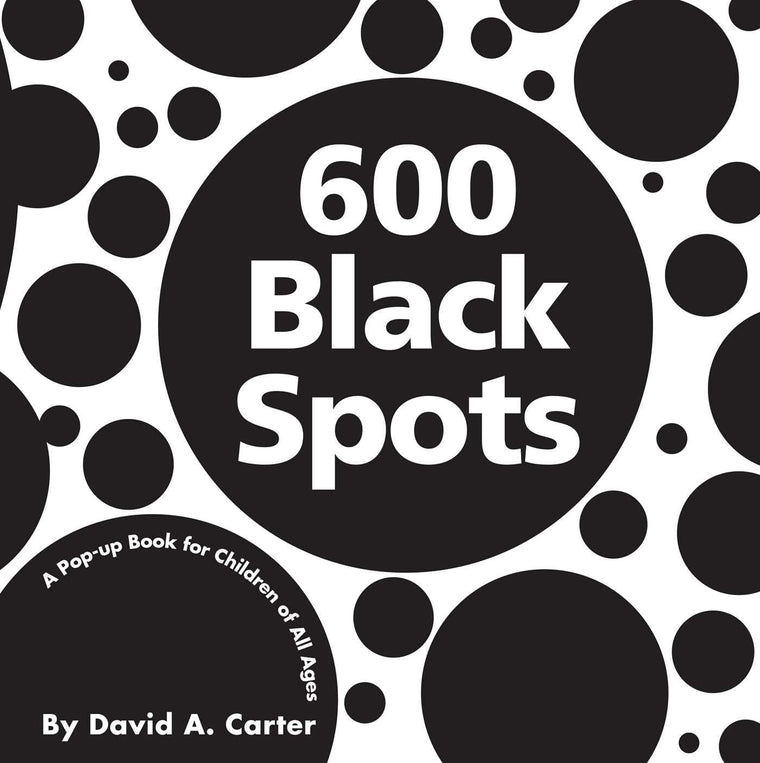 600 Black Spots: A Pop-up Book for Children of All Ages (Classic Collectible Pop-Up)