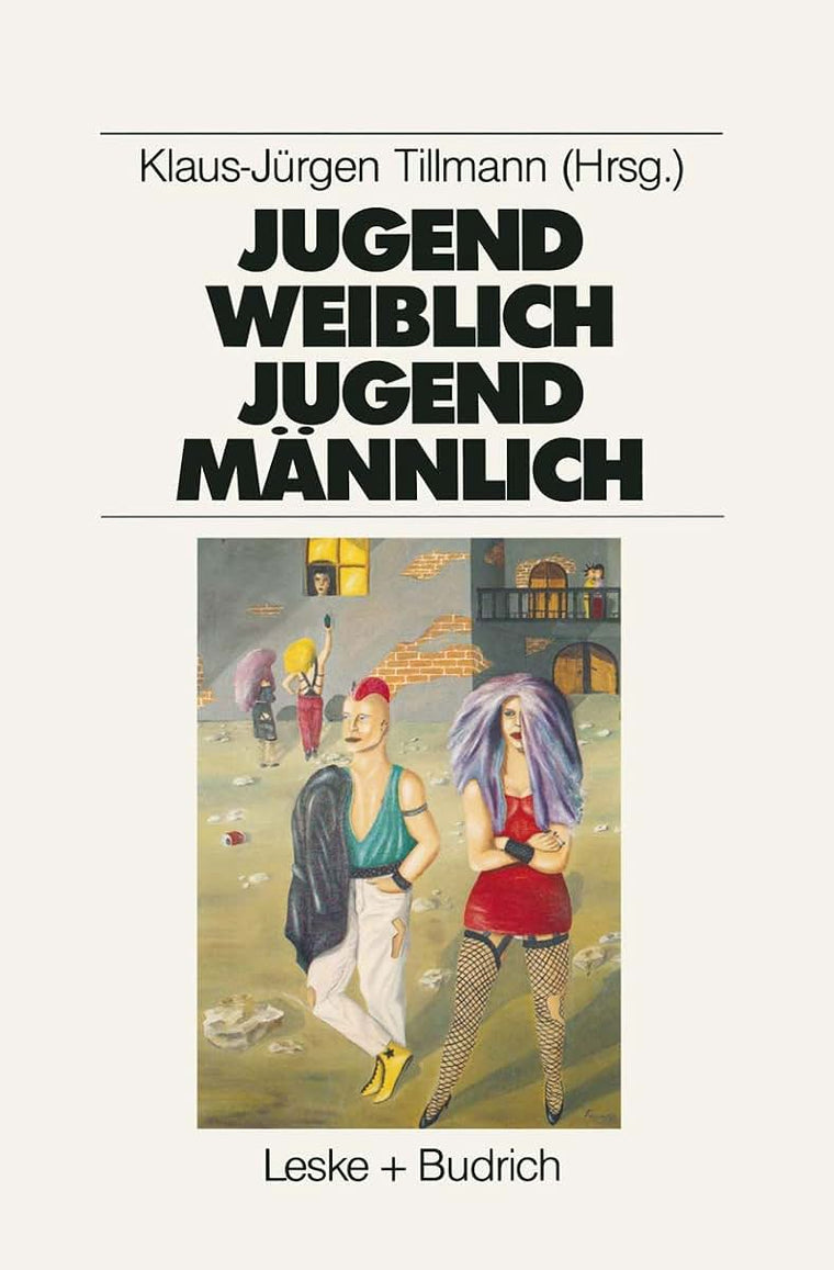 Jugend weiblich - Jugend mnnlich: Sozialisation, Geschlecht, Identitt (Studien zur Jugendforschung, 10) (German Edition)
