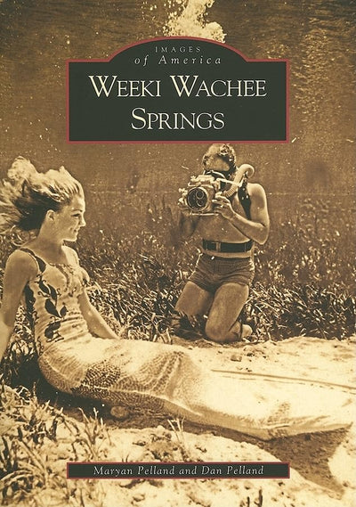 Weeki Wachee Springs (Images of America)