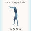 A Short Guide to a Happy Life