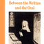 The Interface between the Written and the Oral (Studies in Literacy, the Family, Culture and the State)