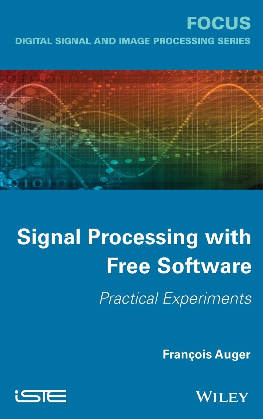 Signal Processing with Free Software: Practical Experiments (Focus)