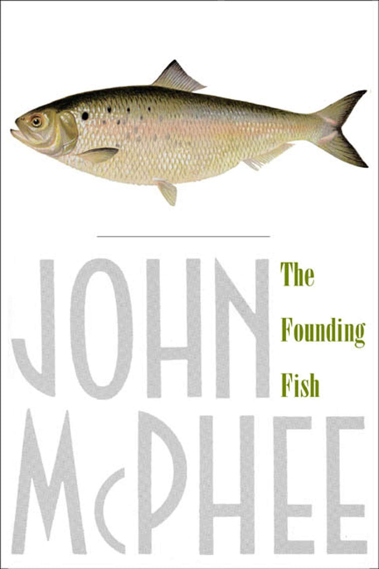 The Founding Fish by McPhee, John