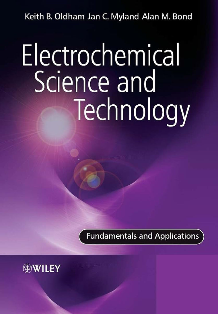 Electrochemical Science and Technology: Fundamentals and Applications