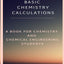 Basic Chemistry Calculations: A book for Chemistry and Chemical Engineering Students