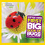 National Geographic Little Kids First Big Book of Bugs