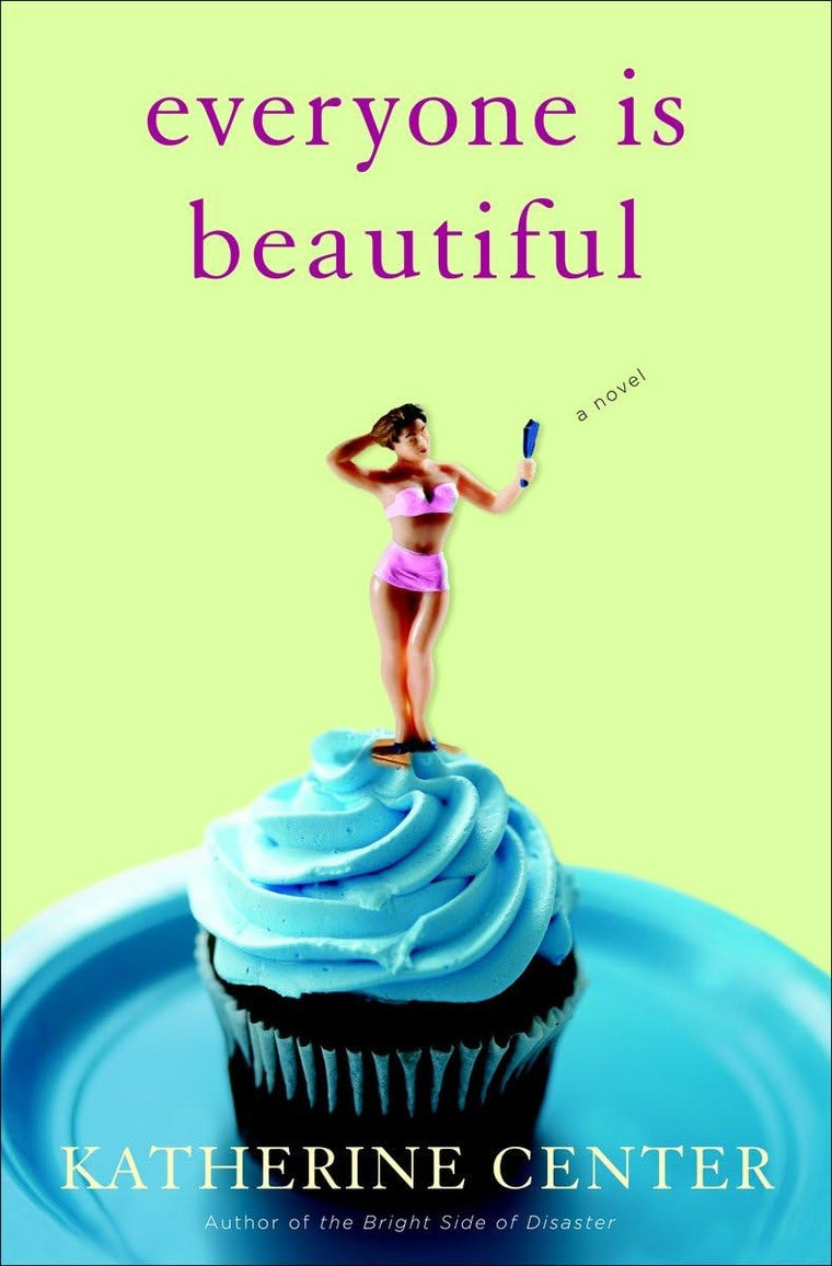 Everyone Is Beautiful: A Novel