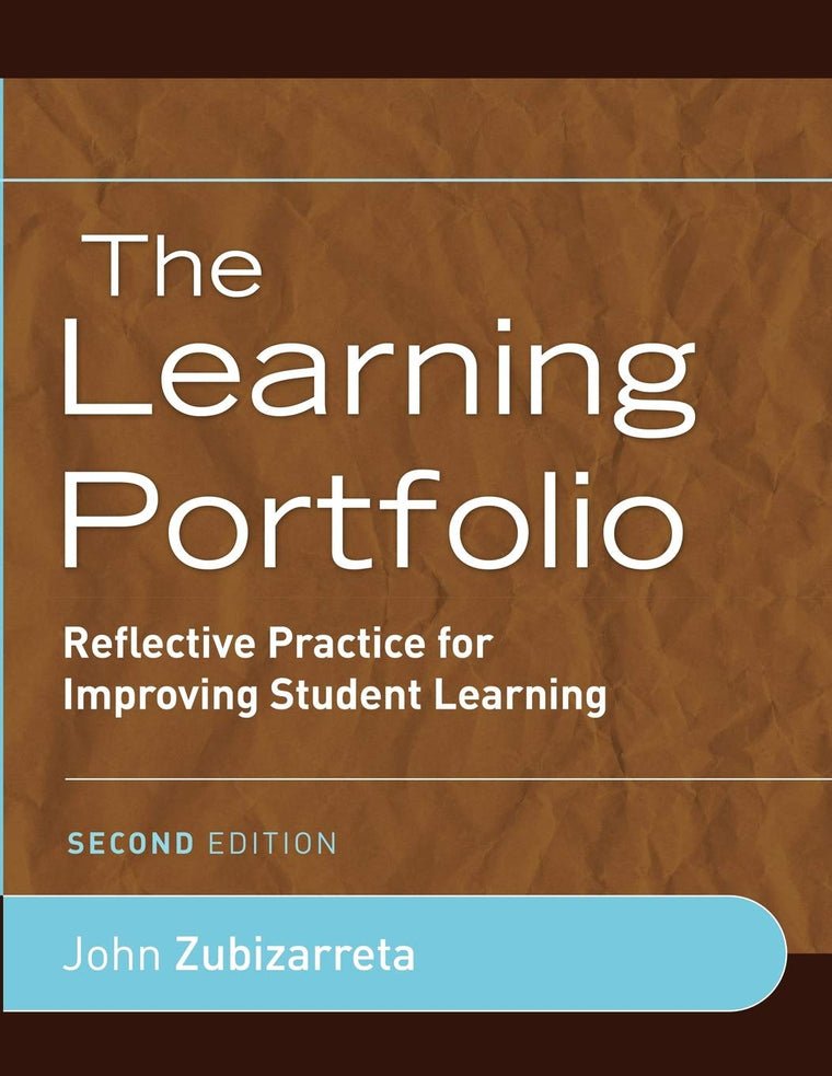 The Learning Portfolio: Reflective Practice for Improving Student Learning
