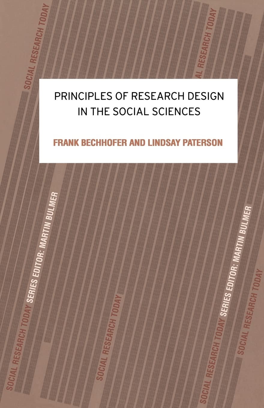 Principles of Research Design in the Social Sciences (Social Research Today)