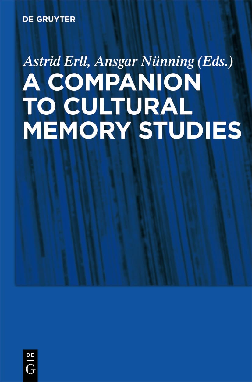 A Companion to Cultural Memory Studies