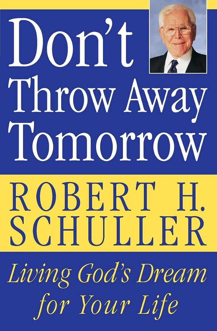 Don't Throw Away Tomorrow
