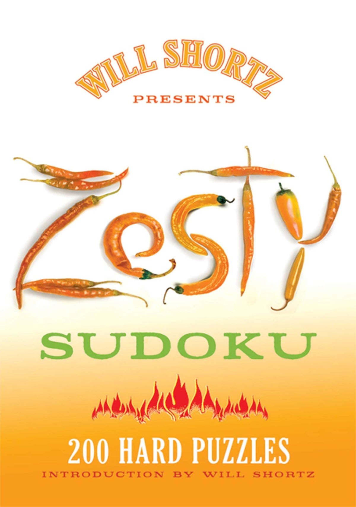 Will Shortz Presents Zesty Sudoku: 200 Hard Puzzles
