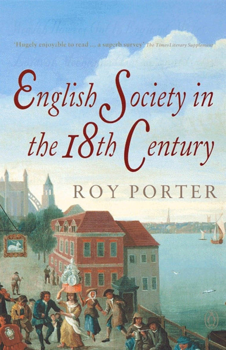 English Society in the Eighteenth Century, Second Edition (The Penguin Social History of Britain)