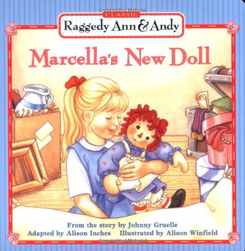 Marcella's New Doll (Raggedy Ann & Andy)