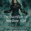 The Sacrifice of Sunshine Girl (The Haunting of Sunshine Girl Series, 3)