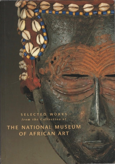 Selected Works from the Collection of the National Museum of African Art, Volume 1