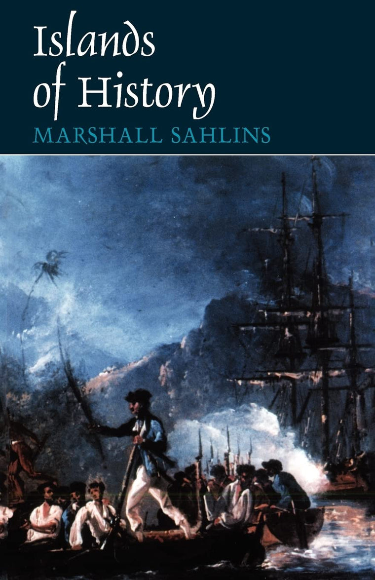 Islands of History by Marshall Sahlins