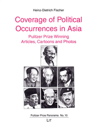 Coverage of Political Occurrences in Asia: Pulitzer Prize Winning Articles, Cartoons and Photos (10) (Pulitzer Prize Panorama)