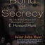Bond of Secrecy: My Life with CIA Spy and Watergate Conspirator E. Howard Hunt