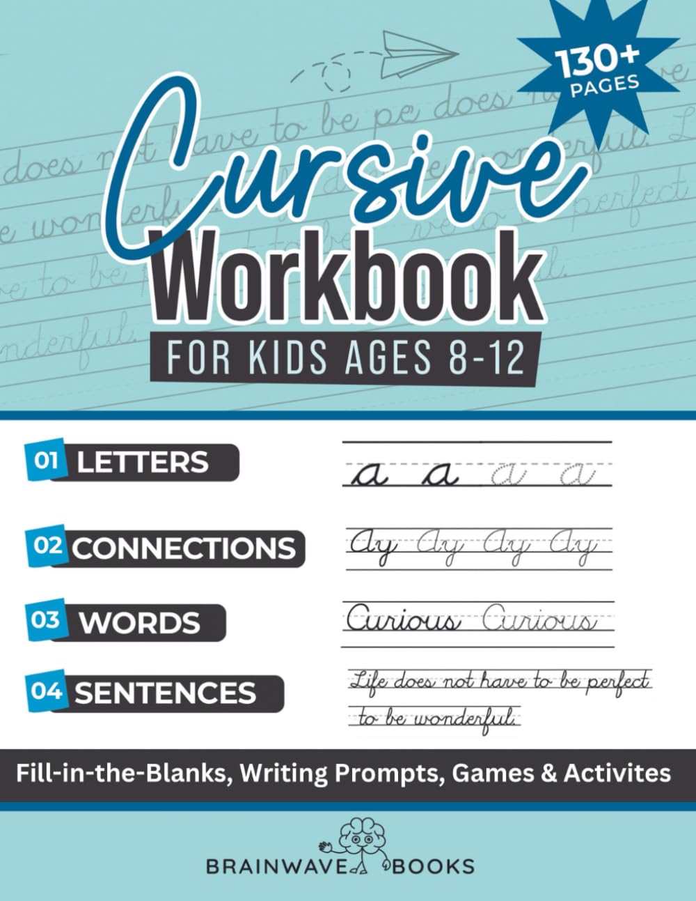 Cursive Workbook for Kids Ages 8-12: Step-by-Step Mastery-Mastering Cursive with Enthusiasm, Creativity, and Confidence