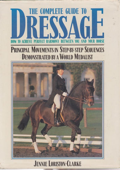 The complete guide to dressage