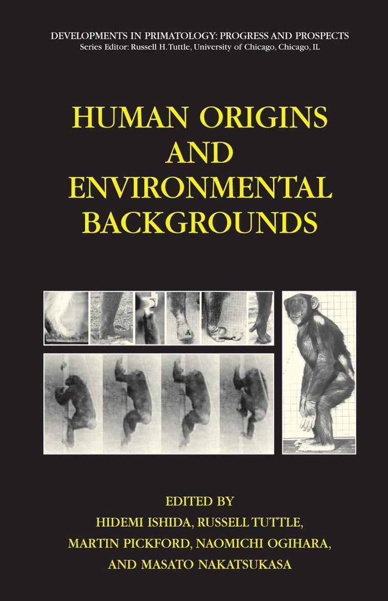 Human Origins and Environmental Backgrounds (Developments in Primatology: Progress and Prospects)