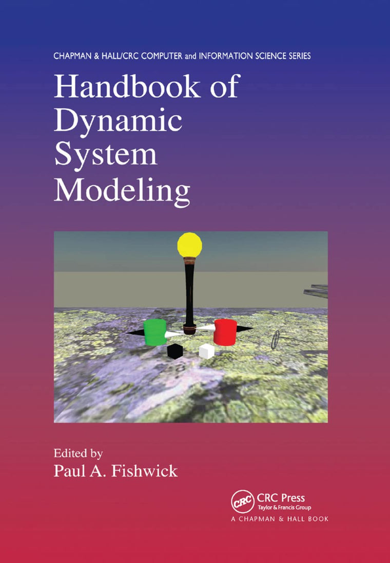 Handbook of Dynamic System Modeling (Chapman & Hall/CRC Computer and Information Science)