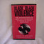 Black-On-Black Violence: The Psychodynamics of Black Self-An