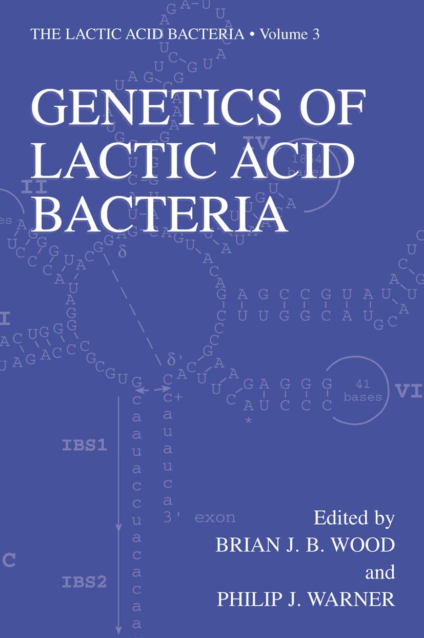 Genetics of Lactic Acid Bacteria (The Lactic Acid Bacteria, 3)