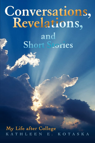 Conversations, Revelations, and Short Stories: My Life after College
