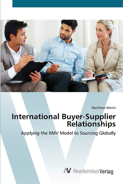 International Buyer-Supplier Relationships: Applying the KMV Model to Sourcing Globally