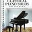 The Classical Piano Solos Collection: 106 Graded Pieces from Baroque to the 20th C. Compiled & Edited by P. Low, S. Schumann, C. Siagian - Classical Piano Sheet Music Book for Teachers and Students