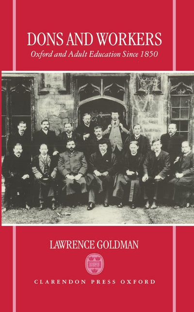 Dons and Workers: Oxford and Adult Education since 1850