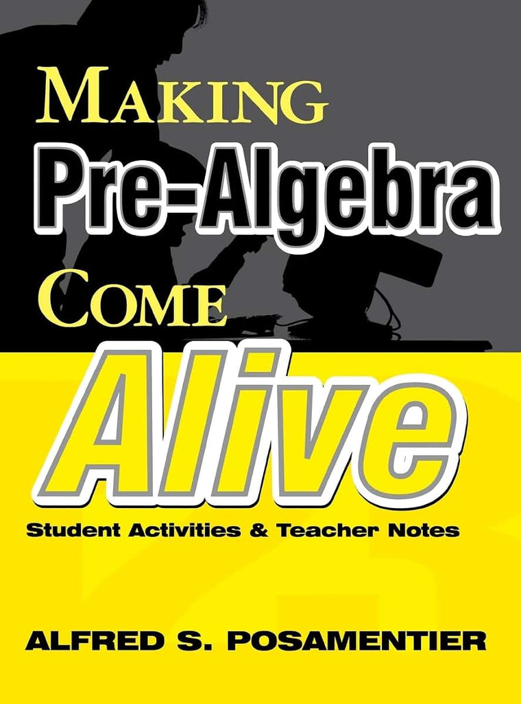 Making Pre-Algebra Come Alive: Student Activities and Teacher Notes (Making Mathematics Come Alive! (Hardcover))