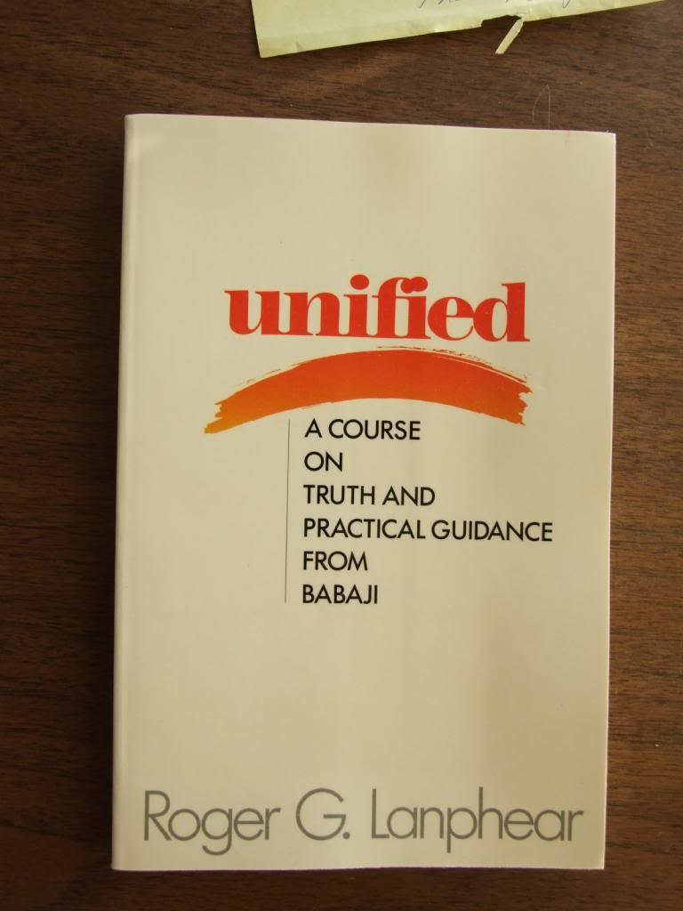 Unified: A Course on Truth and Practical Guidance from Babaji