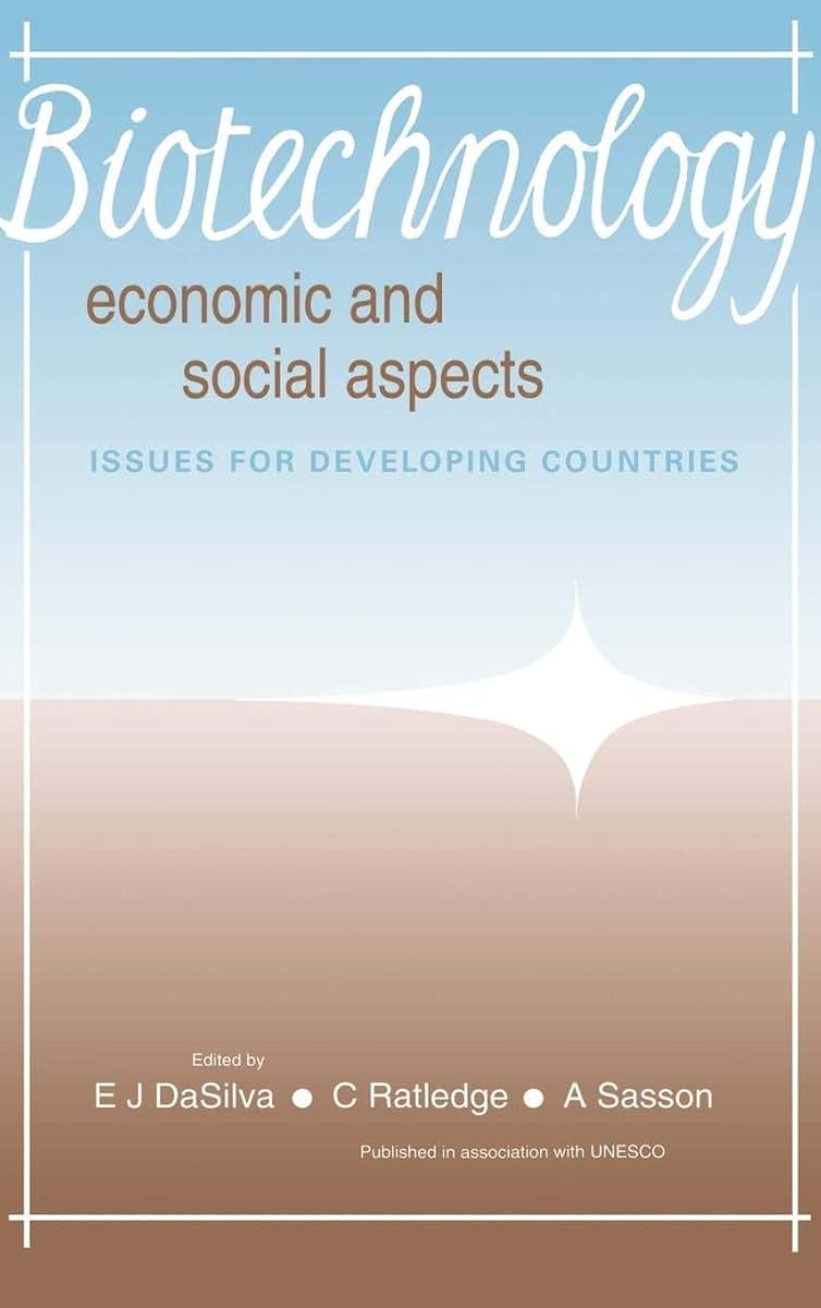 Biotechnology: Economic and Social Aspects: Issues for Developing Countries