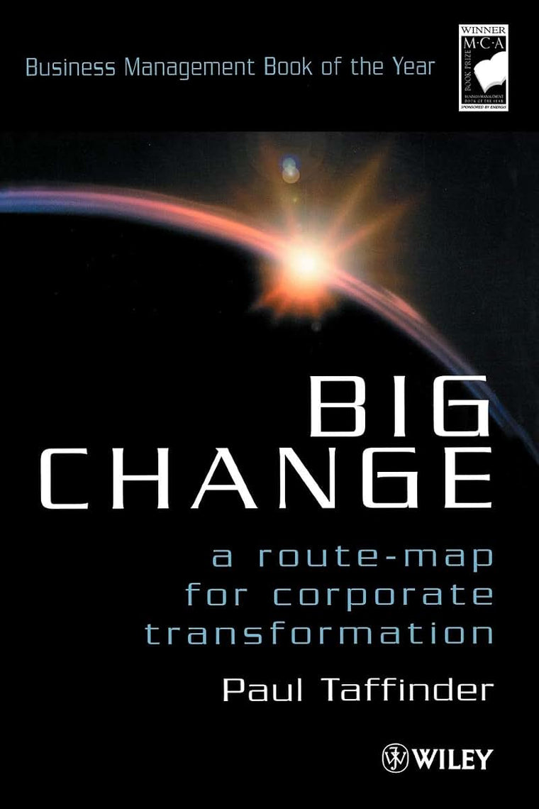 Big Change: A Route-Map for Corporate Transformation