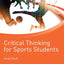 Critical Thinking for Sports Students (Active Learning in Sport Series)