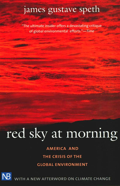 Red Sky at Morning: America and the Crisis of the Global Environment