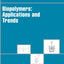 Biopolymers: Applications and Trends (Plastics Design Library)