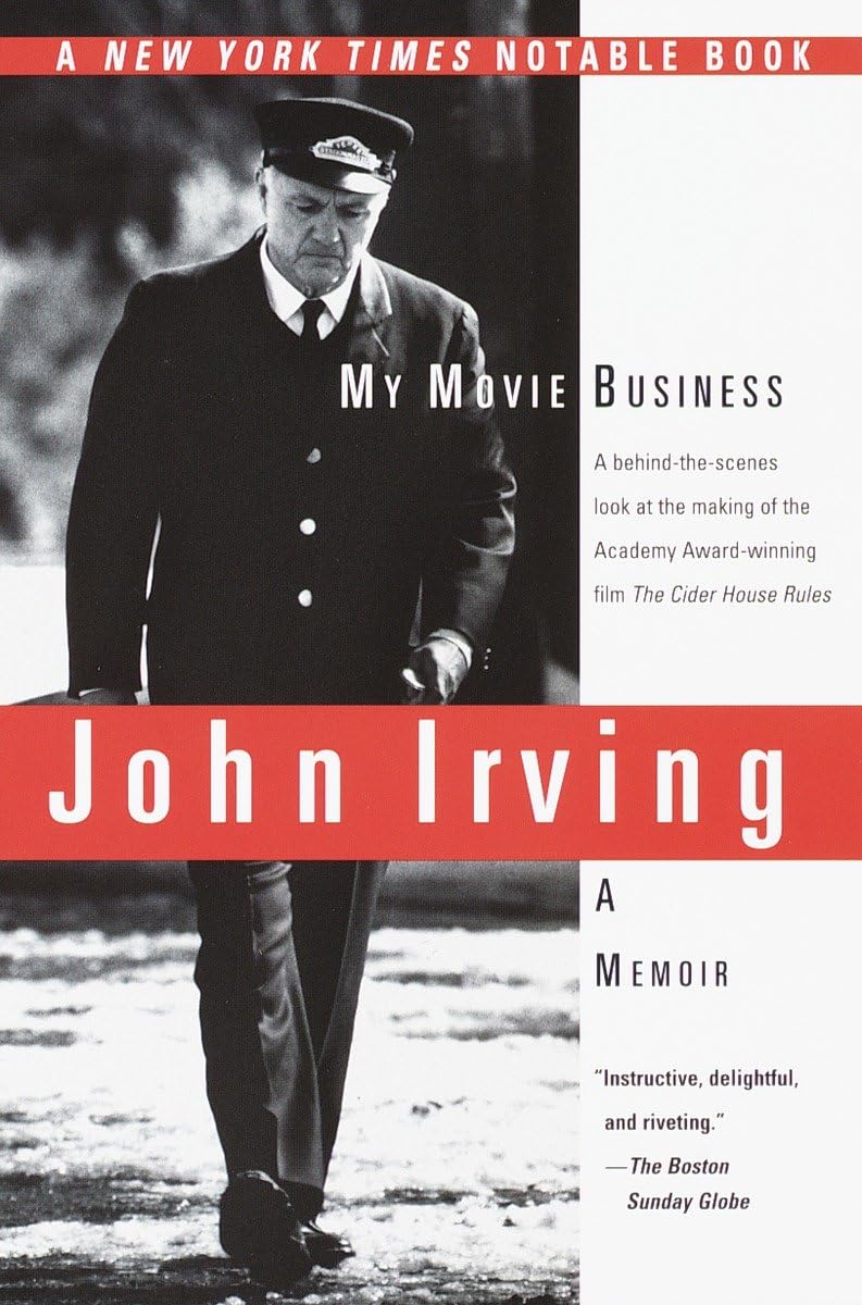My Movie Business: A Memoir by Irving, John