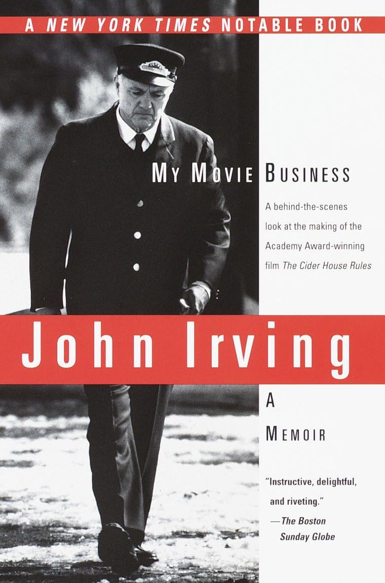 My Movie Business: A Memoir by Irving, John