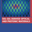 Sol-Gel Derived Optical and Photonic Materials (Woodhead Publishing Series in Electronic and Optical Materials)