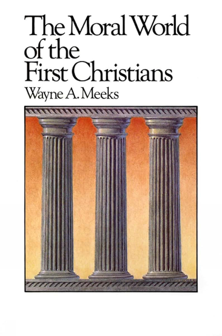 The Moral World of the First Christians (Library of Early Christianity)